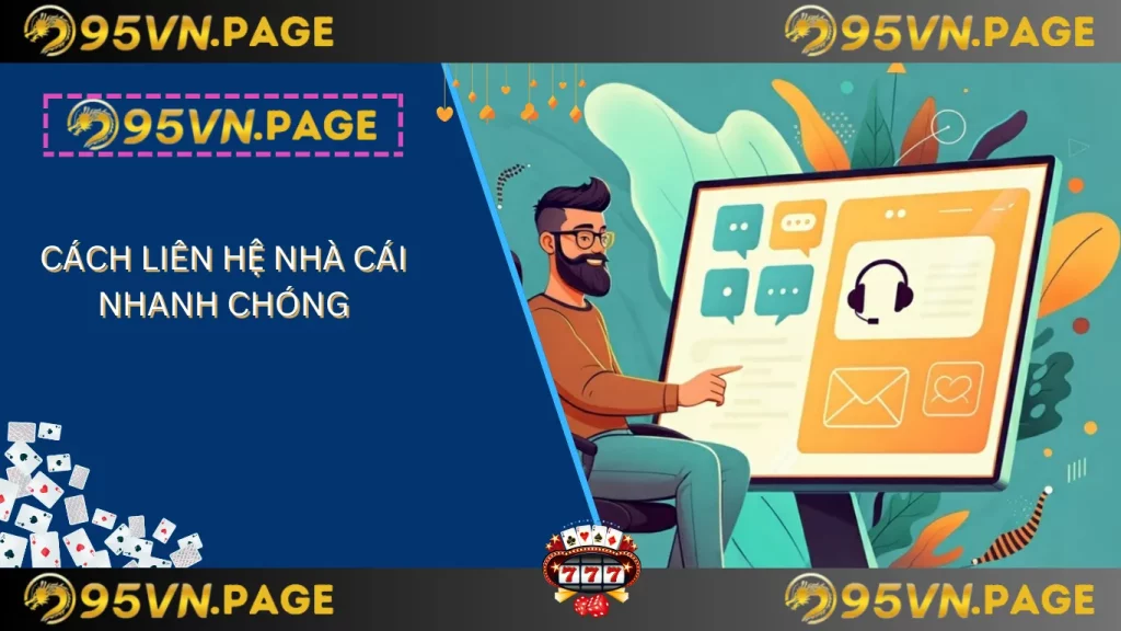 Cách liên hệ nhà cái nhanh chóng