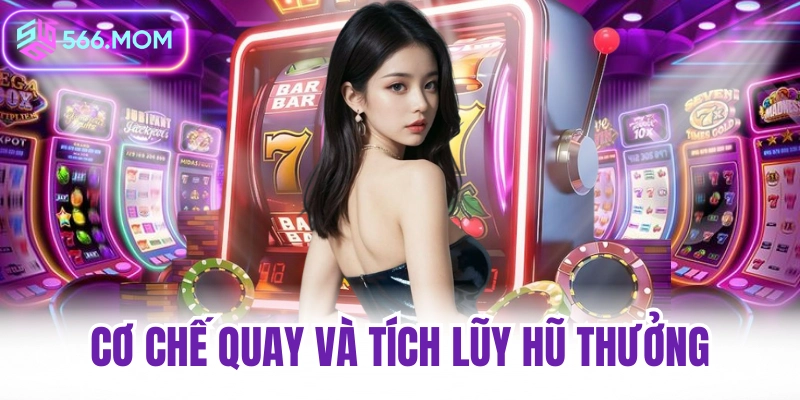 nổ hũ 566 cơ chế tích lũy điểm nổ hũ dễ hiểu 