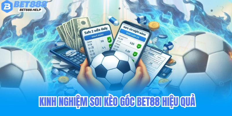 cách soi kèo góc bet88 chuẩn nhất